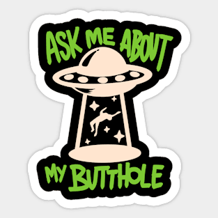 Ask Me About My Butthole Sticker
